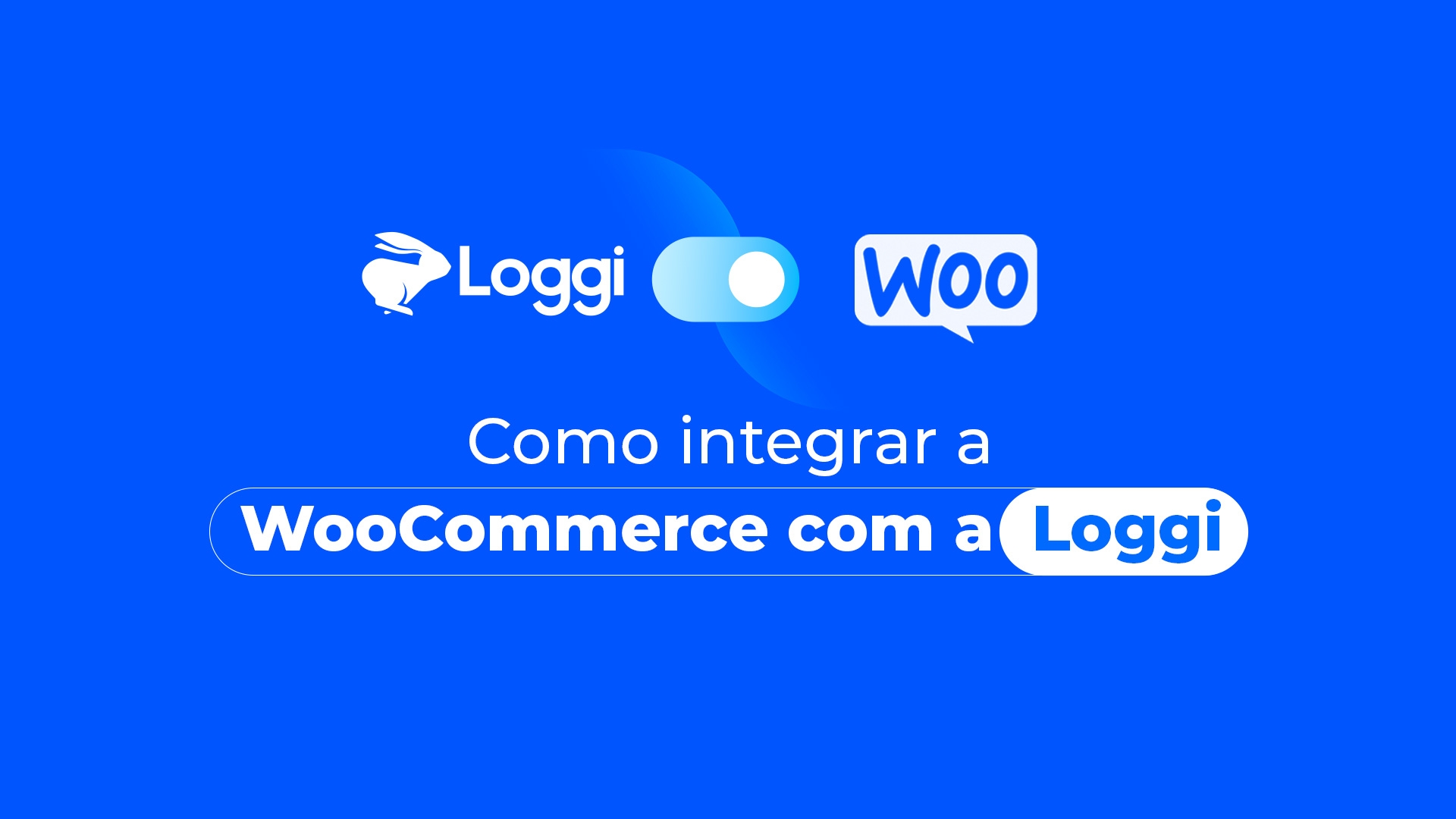 WooCommerce Integração com a Loggi